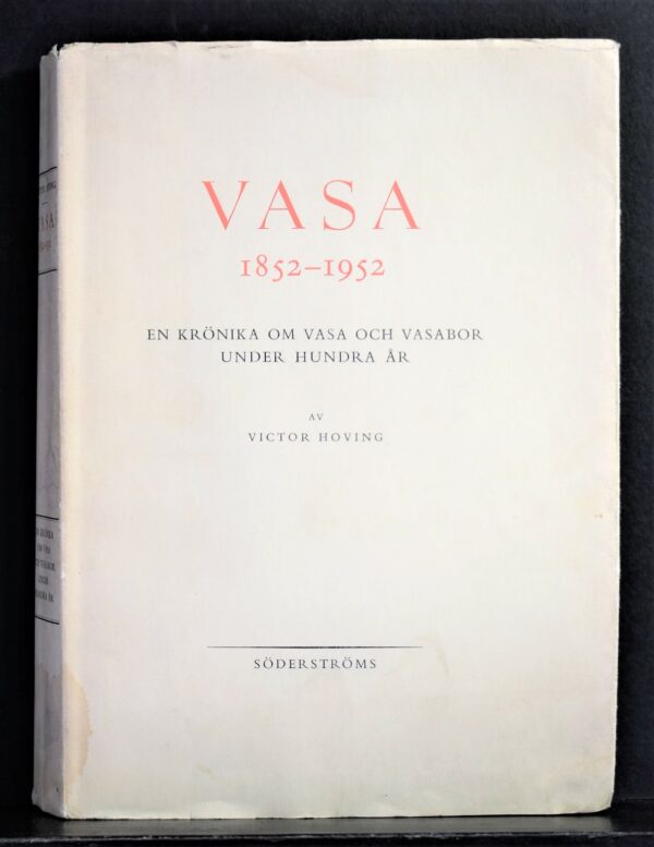 Hoving, Victor: Vasa 1852-1952. En krönika om Vasa och vasabor under hundra år