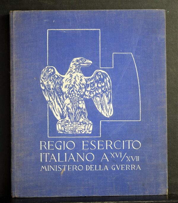 Regio Esercito Italiano A. XVI/XVII Ministero della Guerra. Calendario del Regio Esercito. Anno 1938