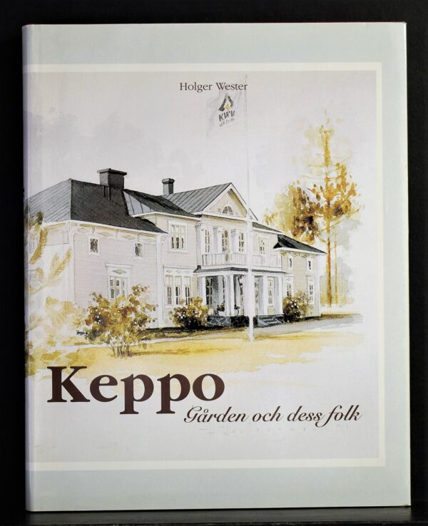 Wester, Holger: Keppo. Gården och dess folk