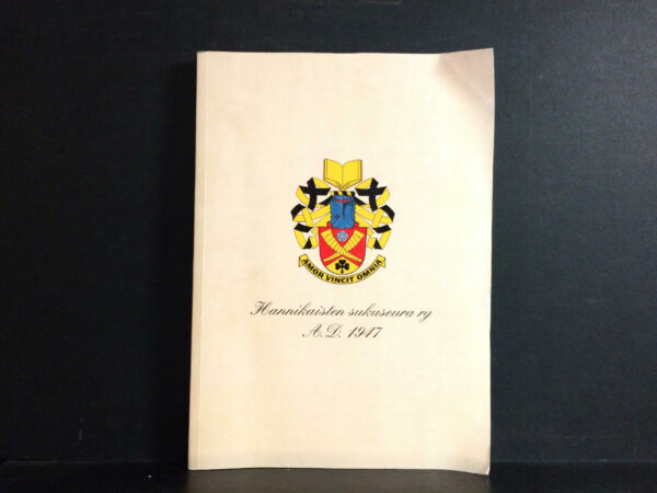 Kertomus Hannikaisten sukuseuran vaiheista viiden vuosikymmenen ajalta 1947-1997