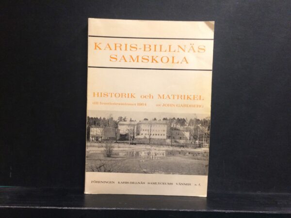 Karis-Billnäs samskola. Historik och matrikel till femtioårsminnet 1964
