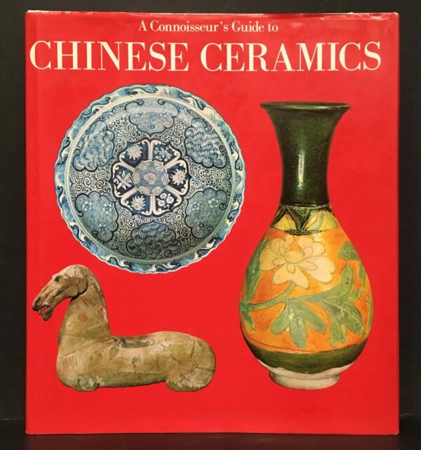 A Connoisseur’s Guide to Chinese Ceramics