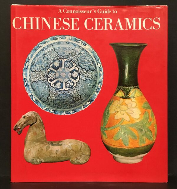 A Connoisseur’s Guide to Chinese Ceramics