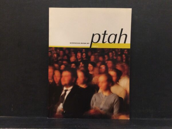 PTAH architecture, design, art 2002:2