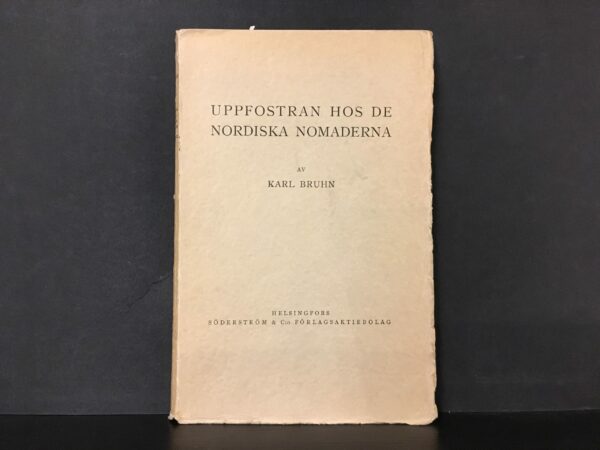 KARL BRUHN Uppfostran hos de nordiska nomaderna (1935)