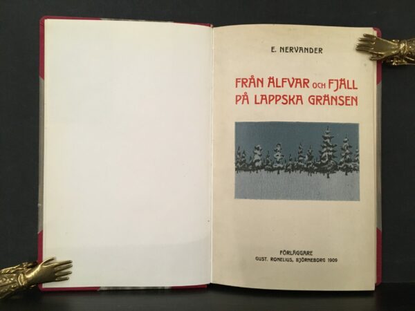 E. NERVANDER Från älfvar och fjäll på Lappska gränser (1909)