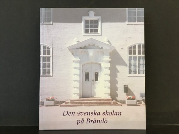 LENNART BORENIUS Den svenska skolan på Brändö 1962–2002
