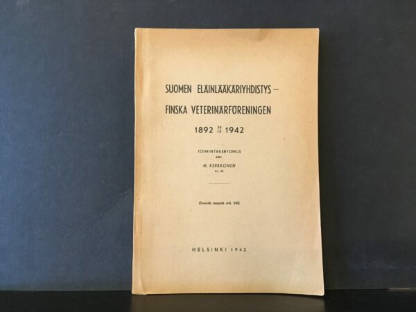 Suomen eläinlääkäriyhdistys - Finska veterinärföreningen 1892 30/IX 1942