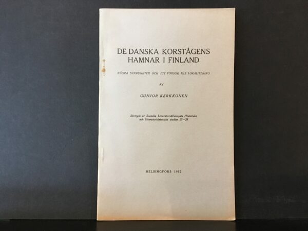 Gunvor Kerkkonen De danska korstågens hamnar i Finland. Några synpunkter och ett försök till lokalisering