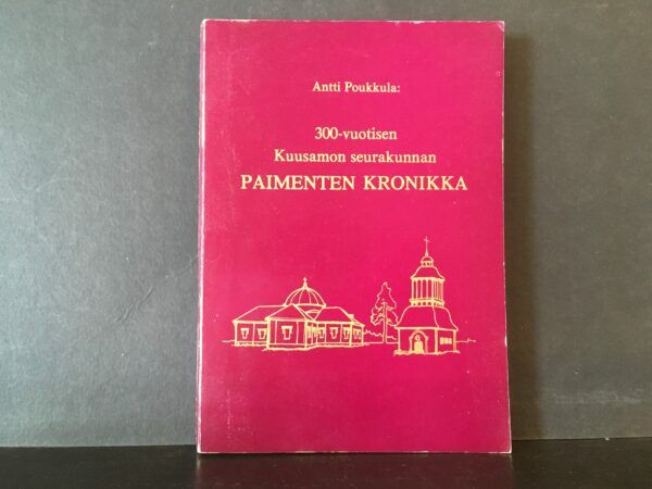 300-vuotisen Kuusamon seurakunnan paimenten kronikka