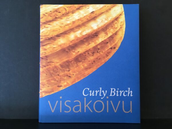 Markku Kosonen Visakoivu. Curly birch