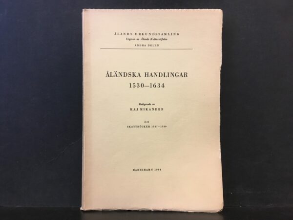 Åländska handlingar 1530–1634. 1:2, Skattböcker 1537-1539