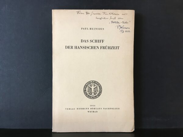 Paul Heinsius Das Schiff der hansischen Frühzeit (1956)