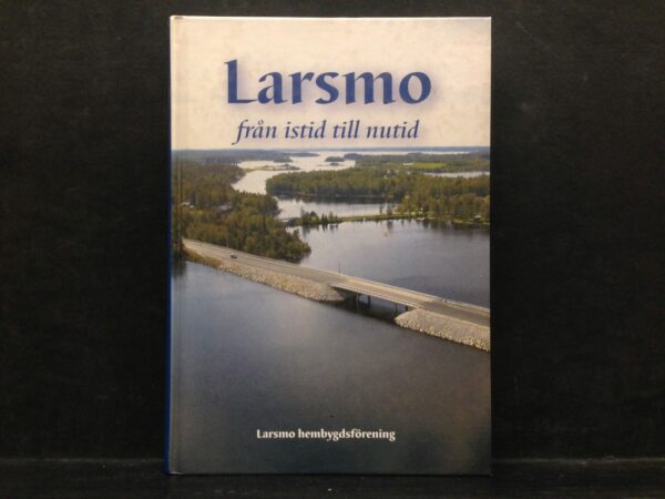 Larsmo – från istid till nutid