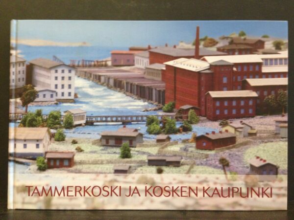 Tammerkoski ja kosken kaupunki