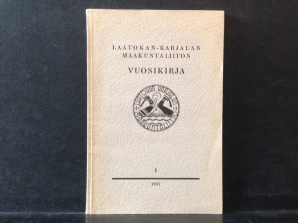 Laatokan-Karjalan Maakuntaliiton vuosikirja I (1937)