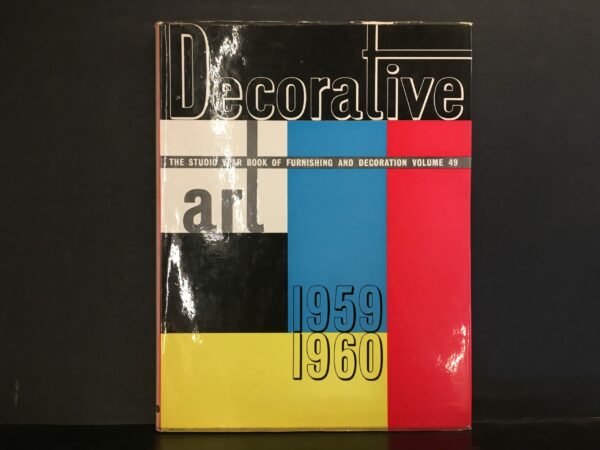 Decorative Art 1959-1960. The Studio Year Book of Furnishing and Decoration, volume 49