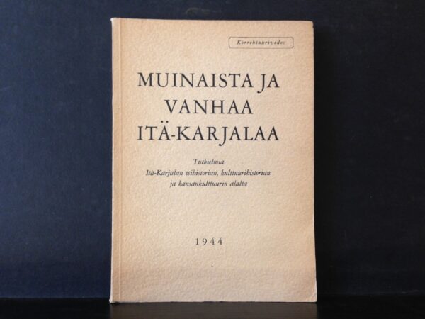 Muinaista ja vanhaa Itä-Karjalaa (1944)