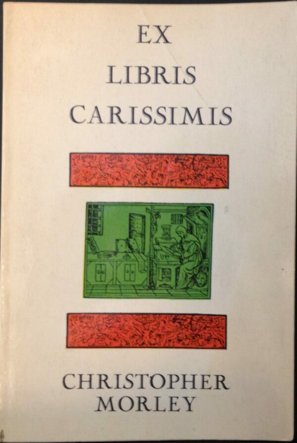 Morley, Christopher "Ex Libris Carissimis"