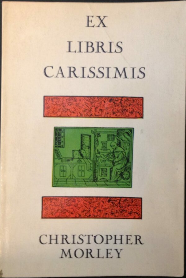 Morley, Christopher "Ex Libris Carissimis"