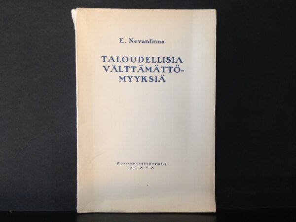 E. Nevanlinna Taloudellisia välttämättömyyksiä (1926)