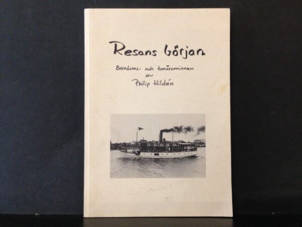 Resans början. Barndoms och tonårsminnen av Philip Hildén
