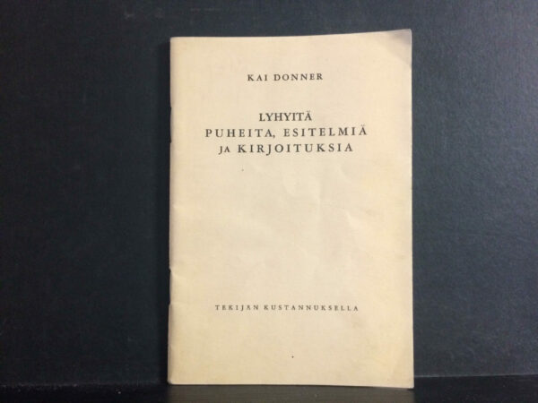 Kai Donner Lyhyitä puheita, esitelmiä ja kirjoituksia