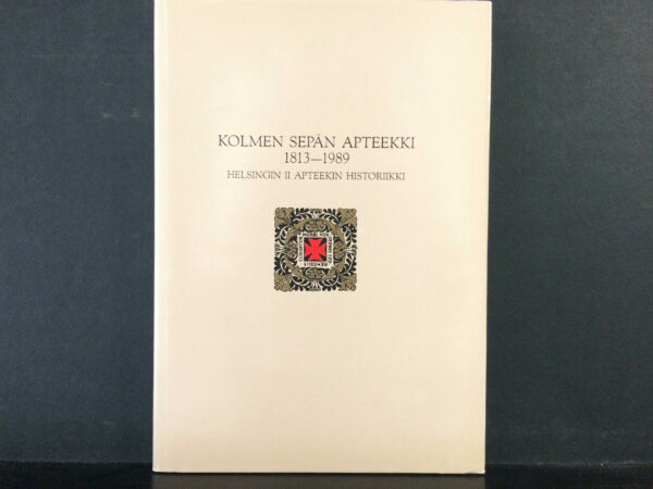 Kolmen Sepän Apteekki 1813-1989