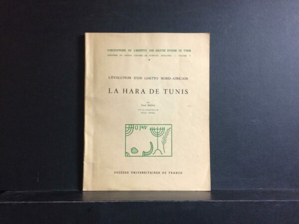 L'Évolution d'un ghetto Nord-Africain La Hara de Tunis (1959)