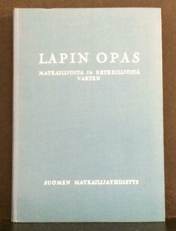 Lapin opas matkailijoita ja retkeilijöitä varten 1939