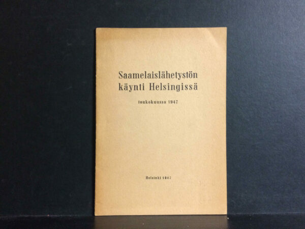 Saamelaislähetystön käynti Helsingissä toukokuussa 1947