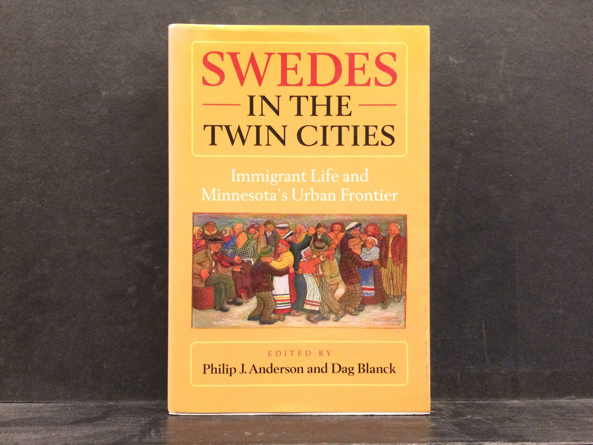 Swedes in the Twin Cities Immigrant Life and Minnesota’s Urban