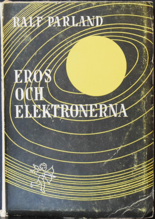 Ralf Parland Eros och elektronerna (1954)