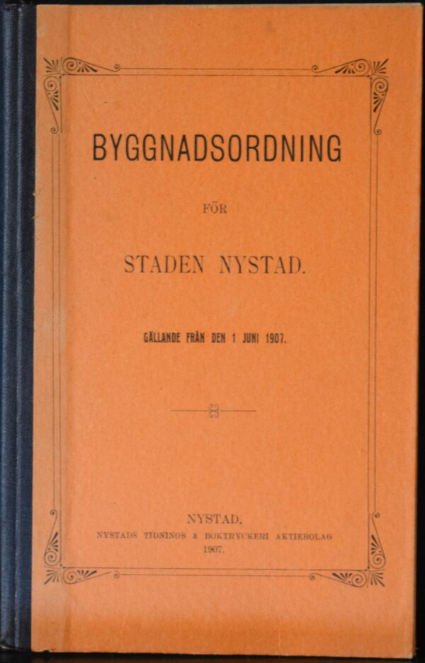 Byggnadsordning för staden Nystad gällande från den 1 juni 1907