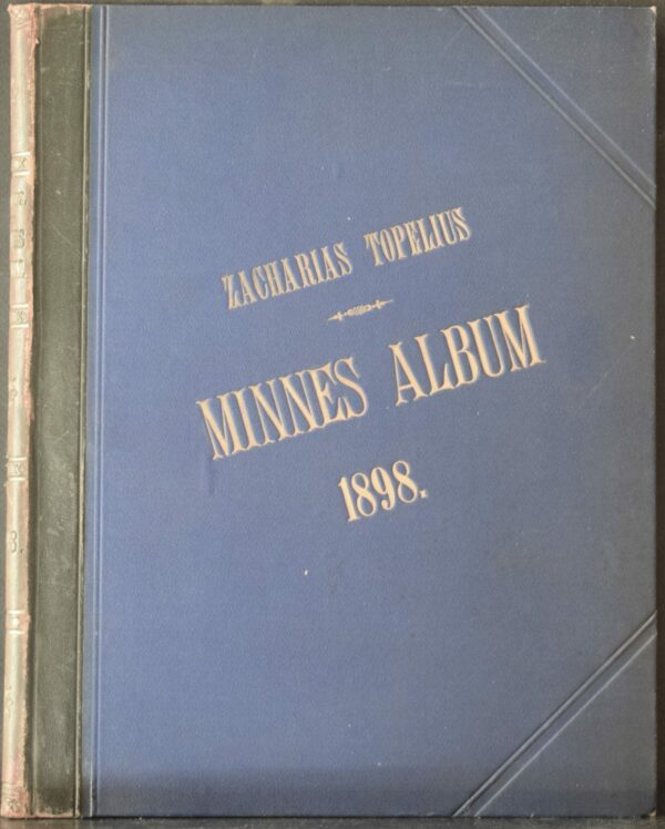 Zacharias Topelius minnes album från den 14 januari intill den 21 mars 1898