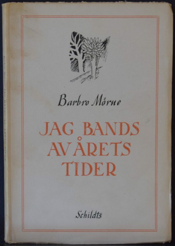 Barbro Mörne Jag bands av årets tider (1948)