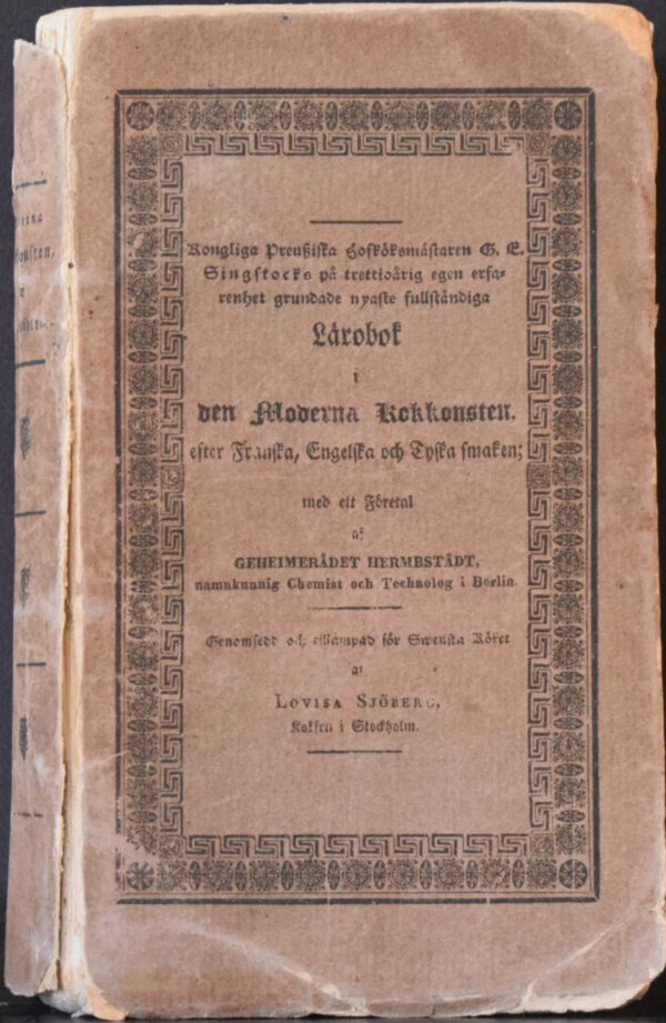 G. E. Singstock Fullständiga Lärobok i den Moderna Kokkonsten (1832)