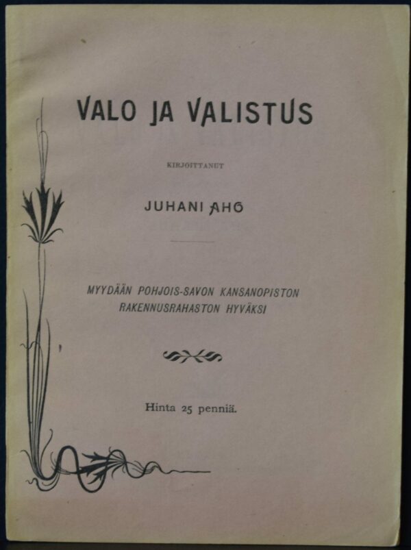 Juhani Aho Valo ja valistus (1899)