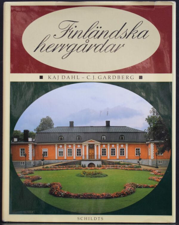 Finländska herrgårdar - C. J. Gardberg - Kaj Dahl