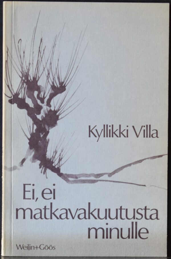 Kyllikki Villa Ei, ei matkavakuutusta minulle (1976)