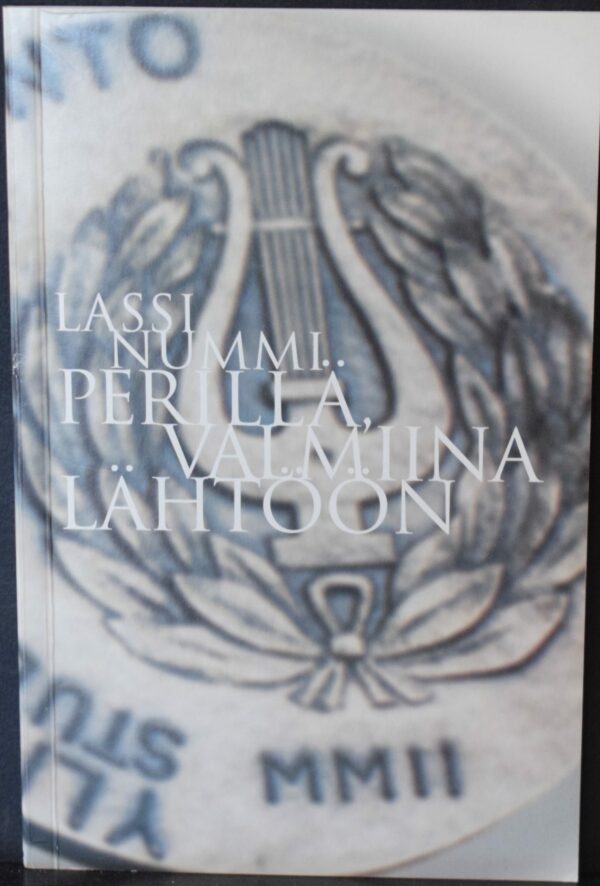 Lassi Nummi Perillä, valmiina lähtöön (2002)