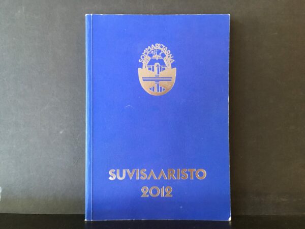 Suvisaaristo 2012. Sommarö-seura vuosikirja 2012. Sommarö-sällskapet årsbok 2012.  40. vuosikerta, 40. årgången