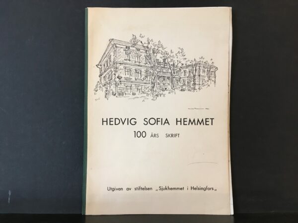 Hedvig Sofia hemmet 100 års skrift