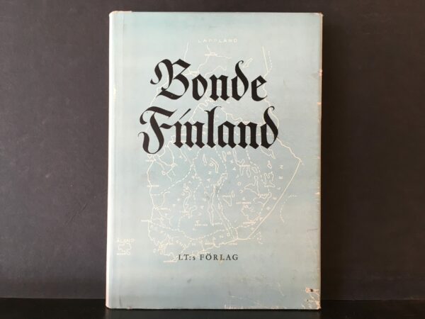 Bonde-Finland. Kulturhistoriska bilder och strövtåg