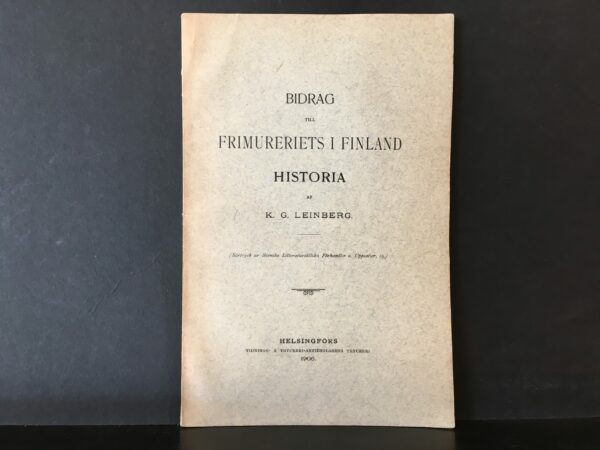 Bidrag till frimureriets i Finland Historia af K. G. Leinberg