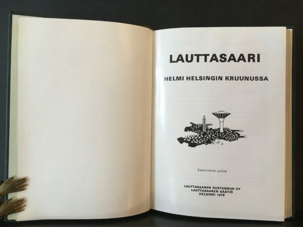 Mustonen, Kauko & Pykälä, Kalevi (toim.): Lauttasaari - helmi Helsingin kruunussa
