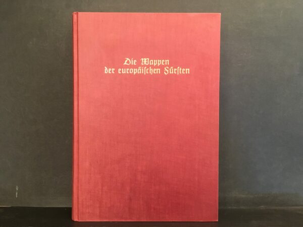 Die Wappen der europäischen Fürsten
