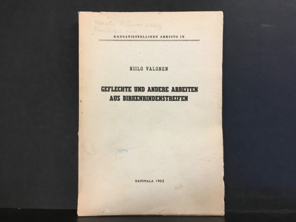 Valonen, Niilo: Geflechte und andere Arbeiten aus Birkenrindenstreifen unter besonderer Berücksichtigung finnischer Tradition