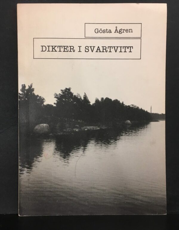 Gösta Ågren Dikter i svartvitt (1980)
