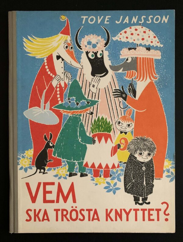 TOVE JANSSON Vem ska trösta knyttet? (1960)